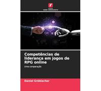 Competências de liderança em jogos de RPG online: Uma comparação