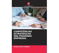 COMPETÊNCIAS ESTRATÉGICAS NAS PEQUENAS EMPRESAS