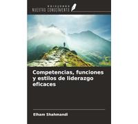 Competencias, funciones y estilos de liderazgo eficaces