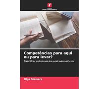 Competências para aqui ou para levar?: Trajectórias profissionais dos expatriados na Europa