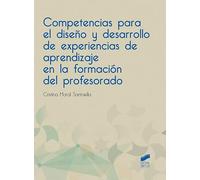 Competencias para el diseño y desarrollo de experiencias de aprendizaje en la formación del profesorado: 77 (Educación)