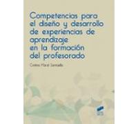 Competencias Para El Diseño Y Desarrollo De Experiencias De Aprendizaje En La Formación Del Profesorado