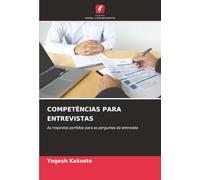 COMPETÊNCIAS PARA ENTREVISTAS: As respostas perfeitas para as perguntas da entrevista