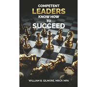 Competent Leaders Know How To Succeed