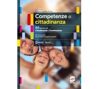 Competenze di cittadinanza. 80 lezioni di cittadinanza e Costituzione. Per la Scuola secondaria di primo grado. Con ebook. Con espansione online