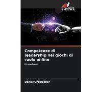 Competenze di leadership nei giochi di ruolo online: Un confronto
