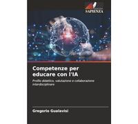 Competenze per educare con l'IA: Profilo didattico, valutazione e collaborazione interdisciplinare