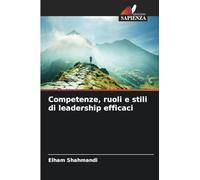 Competenze, ruoli e stili di leadership efficaci