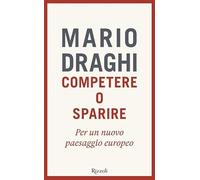 Competere o sparire. Per un nuovo paesaggio europeo (Saggi italiani)
