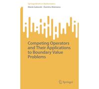 Competing Operators and Their Applications to Boundary Value Problems (SpringerBriefs in Mathematics)