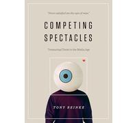 Competing Spectacles: Treasuring Christ in the Media Age