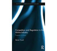 Competition and Regulation in the Airline Industry: Puppets in Chaos (Routledge Research in Competition Law)