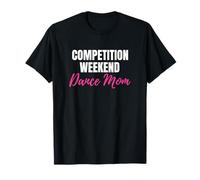 Competition Weekend Dance Mom Pink Comp Day Camiseta