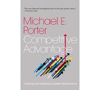 Competitive Advantage: Creating and Sustaining Superior Performance