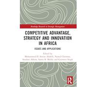 Competitive Advantage, Strategy and Innovation in Africa: Issues and Applications (Routledge Research in Strategic Management)