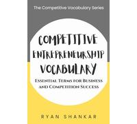 Competitive Entrepreneurship Vocabulary: Essential Terms and Strategies for Business and Marketing Success (Competitive Business Vocabulary)