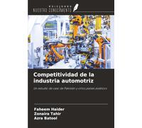 Competitividad de la industria automotriz: Un estudio de caso de Pakistán y otros países asiáticos