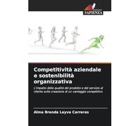 Competitività aziendale e sostenibilità organizzativa: L'impatto della qualità del prodotto e del servizio al cliente sulla creazione di un vantaggio competitivo