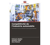 Compétitivité de l'industrie automobile: Une étude de cas sur le Pakistan et d'autres pays asiatiques