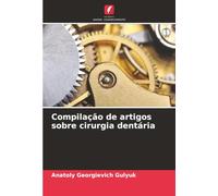Compilação de artigos sobre cirurgia dentária