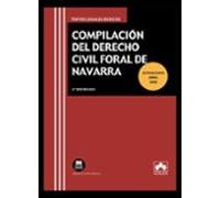 Compilación del Derecho Civil Foral de Navarra: Contiene la Ley 1/1973 de 1 de marzo, por la que se aprueba la Compilación del Derecho Civil Foral de Navarra (texto legal basico)