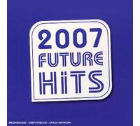 Compilation - 2007 Future Hits