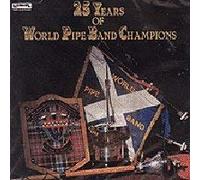 Compilation - 25 Years of World Pipe Band Ch