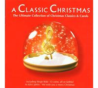 Compilation - A Classic Christmas - The Ultimate Collection of Christmas Classics and Carols