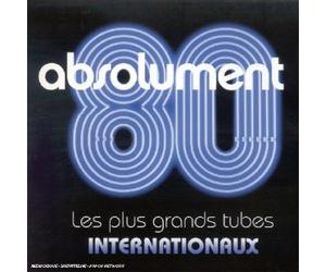 Compilation - Absolument 80 (Les Plus Grands Tubes Internationaux)