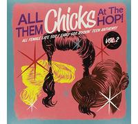 Compilation - All Them Chicks at the Hop! Vol.2 [Vinilo]