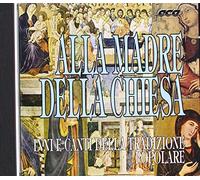 Compilation - Alla Madre Della Chiesa - Inni E Canti D