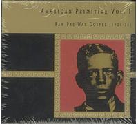 Compilation - American Primitive Vol.1: Raw Pre-War Gospel 1926-1936