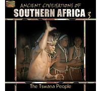 Compilation - Ancient Civilizations of Southern Africa Volume 3: The Tswana People