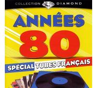 Compilation - Années 80 Spécial Tubes Français