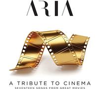 Compilation - Aria a Tribute to Cinema Seventeen Songs from Great Movies