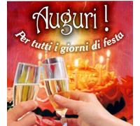 Compilation - Auguri! Per Tutti I Giorni Di Festa