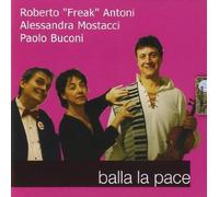 Roberto Freak Antoni, Alessandra Mostacci, Paolo Buconi – Compilación Balla La Pace – EP – Edel