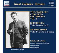 Kreisler,Fritz - Beethoven : Concerto Pour Violon En Ré, Op.61 - Mendelssohn : Concerto Pour Violon En Ré Min., Op.64