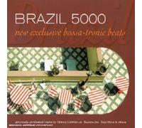 Compilation - Brazil 5000 - New Exclusive Bossa Tronic Beats