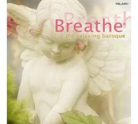 Compilation - Breathe: The Relaxing Baroque