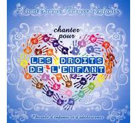 Compilation - Chanter Pour Les Droits De L'Enfant