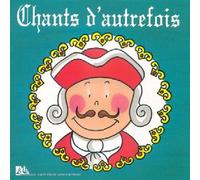 Compilation - Chants D'Autrefois