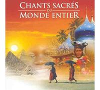 Compilation - Chants Sacres du Monde Entier