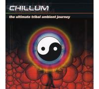 Compilation - Chillum : the Ultimate Tribal.