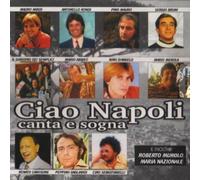 Compilation - Ciao Napoli Canta E Sogna