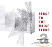 Compilation - Close To The Noise Floor - Uk Electronica 75-84