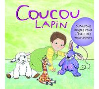 Compilation - Coucou Lapin : Pour Les Tout-Petits De 0 A 3 Ans
