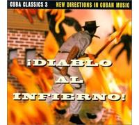 Compilation - Cuba Classics 3;New Directions In Cuban Music;Diablo Al Infierno!