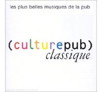 Compilation - Culture Pub Sp?Cial Classique