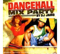 Compilation - Dancehall Mix Party by DJ Jairo